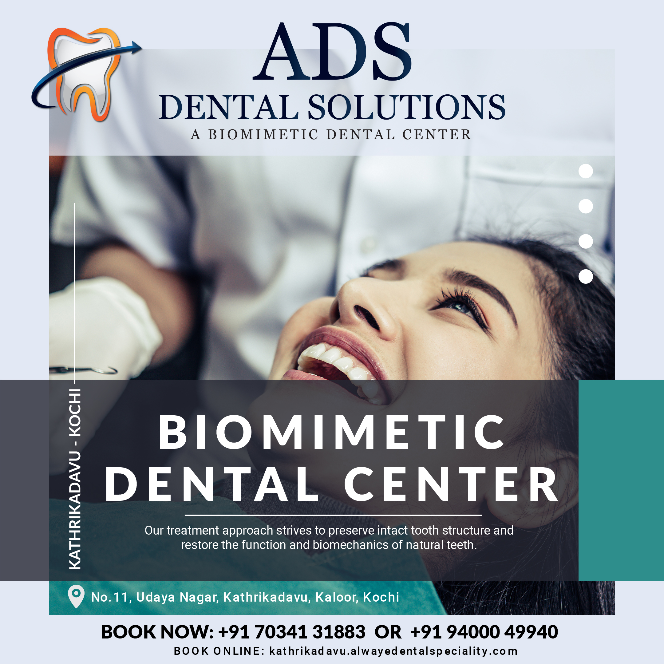 ADS Dental Solutions offers biomimetic dental care in Kathrikadvu, Kaloor, Kochi and near Karothukuzhi Hospital, Aluva